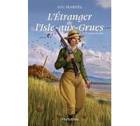 L'étranger de l'Isle-aux-Grues: Tome 1, Un amour interdit