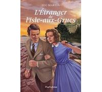 L'etranger de l'isle-aux-grues v 02 un reve inacheve