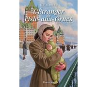 L'Étranger de l'Isle-aux-Grues - Tome 3 Une seconde chance - Luc Martel - Éditions Hurtubise - ebook (ePub) - Livre