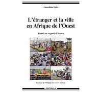 L'Etranger et la Ville en Afrique de l'Ouest