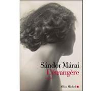 L'Etrangère Catherine Fay (Traduction), Sandor Marai (Auteur)