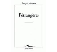 L'Étrangère - François Solesmes - Encre Marine - broché - Roman