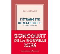 L'étrangeté de Mathilde T. et autres nouvelles