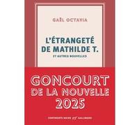 L'étrangeté de Mathilde T. et autres nouvelles