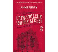 L'étrangleur de Cater Street - Anne Perry - 10/18 - Poche - Roman
