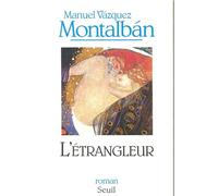 L'Etrangleur - Manuel Vazquez Montalban - Seuil - broché - Livre