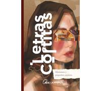 Letras Cortitas: Aforismos y pequeños cuentos.