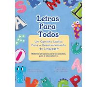 Letras Para Todos: Um Caminho Lúdico Para o Desenvolvimento de Linguagem