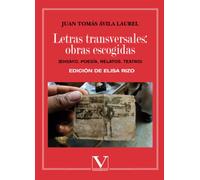 Letras transversales: obras escogidas: (Ensayo, poesía, relatos, teatro)
