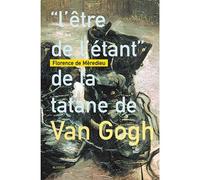 « l'être de l'étant » de la tatane de Van Gogh - Florence de Mèredieu - Blusson - broché - Beau livre