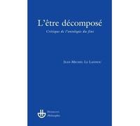 L'être décomposé Critique de l'ontologie du fini - Jean-Michel Le Lannou - Hermann - broché - Etude