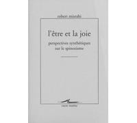 L'être et la joie : perspectives synthétiques sur le spinozisme