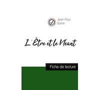 L'Être et le Néant de Jean-Paul Sartre (fiche de lecture et analyse complète de l'oeuvre)