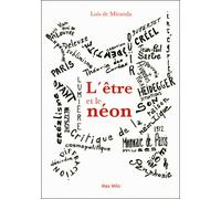 L'être et le néon - Luis De Miranda - Max Milo - broché - Essai