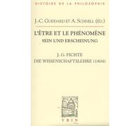 L'être Et Le Phénomène - Doctrine De La Science De 1804
