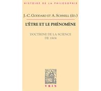 L'être et le phénomène Doctrine de la science de 1804 - Jean-Christophe Goddard - Vrin - broché - Essai
