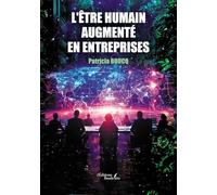 L'être Humain Augmenté En Entreprises