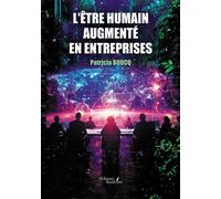 L'être humain augmenté en entreprises - Patricia Boucq - Baudelaire - broché - Essai