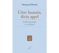 L'être humain, divin appel Emmanuel Durand (Auteur)