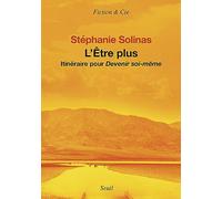 L'être plus: Itinéraire pour devenir soi-même