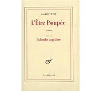 L'Être Poupée / Colombe aquiline - (suivi de) Colombe aquiline - Salah Stétié - Gallimard - Livre