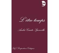 L'être-temps Quelques réflexions sur le temps de la conscience - André Comte-Sponville - Puf - broché - Essai