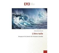 L'etre toile Atropos et le chemin de l'intuition sensible - Malika Benarfa - Universitaires Europeennes - broché - Etude