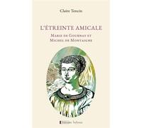 L'étreinte amicale - Claire Tencin - Infimes Editions - broché - Roman