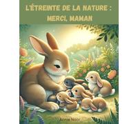 L'Étreinte de la Nature: Merci, Maman: Un livre pour enfants