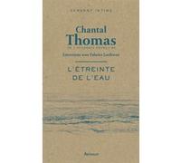 L'étreinte de l'eau Chantal Thomas (Auteur)