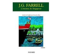 L'Étreinte de Singapour - James Gordon Farrell - Fayard - broché - Roman