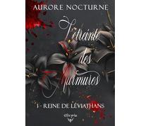 L'étreinte Des Murmures - Tome 1, Reine De Leviathans