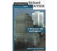 L'étreinte des naufrageurs : édition revue et augmentée