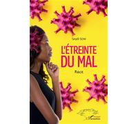 L'étreinte du mal Récit - Seydi Sow - L'harmattan - broché - Récit