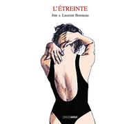 L'Etreinte - histoire complète