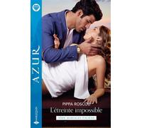 L'étreinte impossible - Pippa Roscoe - Harlequin - ebook (ePub) - Roman