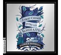 L'étroit chemin entre les souhaits - Patrick Rothfuss - Hardigan - Livre audio - Livre