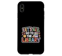 Let's All Go to The Library Book Reading Time - Coque pour iPhone XS Max