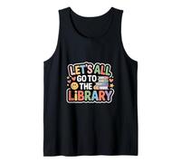 Let's All Go to The Library Book Reading Time - Débardeur