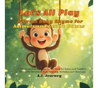 Let's All Play - A Sweet Baby Rhyme for Animals and Gentle Games: A Funny and Sweet Animal Picture Book for Babies and Toddlers. Perfect for ... Rhyme Adventure for Little Animal Lovers