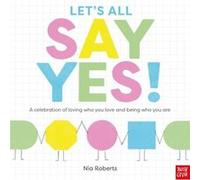 Lets All Say Yes by Nia Head Of Design Roberts Nia Head Of Design Roberts (Auteur)