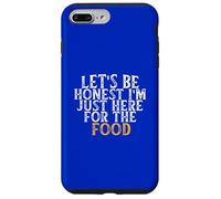 Let's Be Honest I'm Just Here for The Food Coque pour iPhone 7 Plus/8 Plus