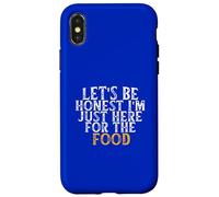 Let's Be Honest I'm Just Here for The Food Coque pour iPhone X/XS