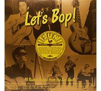 Let's Bop: 40 Rockin Tracks from The Sun Vaults