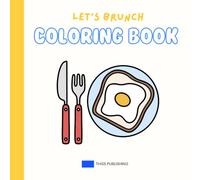 Let's Brunch: Coloring Book for Adults and Kids, Simple, Bold and Easy Coloring Pages for Stress Relief and Relaxation
