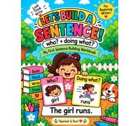 Let's Build a Sentence!: My First Sentence Building Workbook