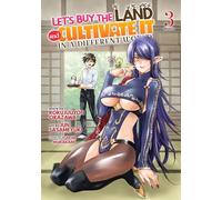 Let's Buy the Land and Cultivate It in a Different World (Manga) Vol. 3