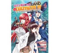 Lets Buy the Land and Cultivate It in a Different World Manga Vol. 4 by Rokujuuyon Okazawa Rokujuuyon Okazawa (Auteur)