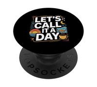 Let's Call It A Day Employé de bureau de bureau fatigué -- PopSockets PopGrip Adhésif