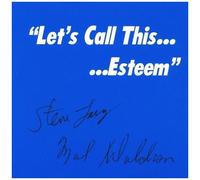 Let's Call This... Esteem